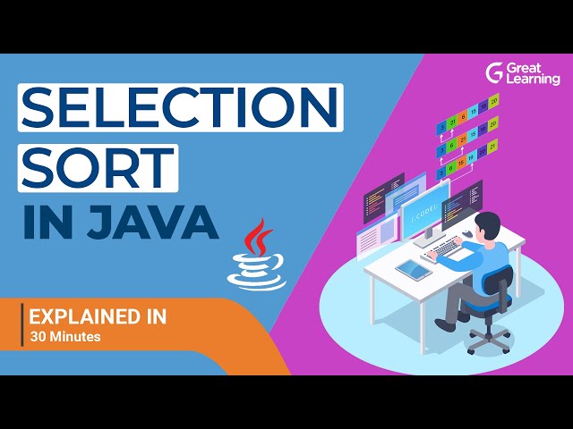 Selection Sort in Java | Sorting Algorithms | Great Learning