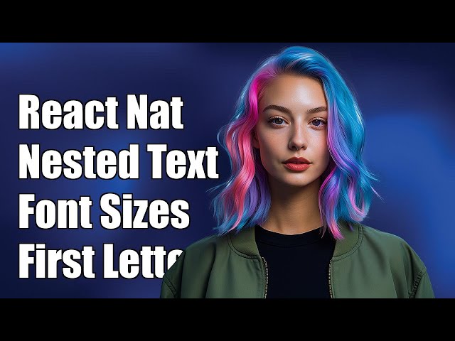 React Native Nested Text: Different Font Sizes for Initial and First Letter