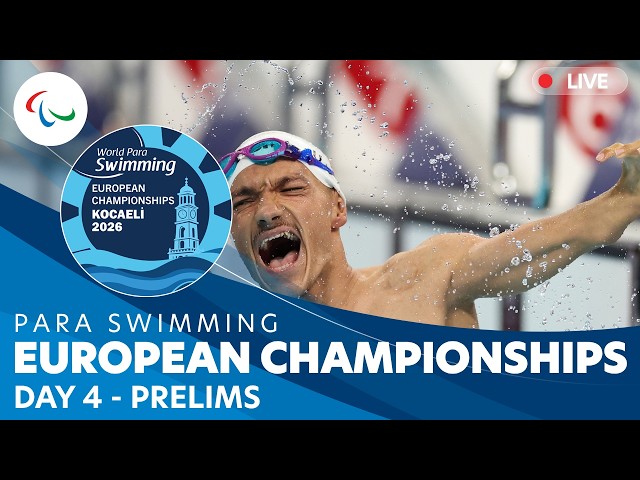 🔴 LIVE | Para Swimming | Kocaeli 2026 European Championships | Day 4 | Prelims