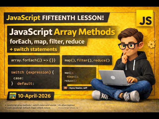 JavaScript Array Methods (Lecture 15) | forEach, map, filter, reduce + switch Case