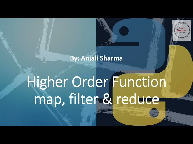 12. Higher Order Functions | map(), filter() & reduce() | Python Lectures |