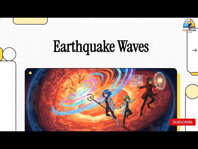 Earthquake Waves || Geography L - 9 || Geography Through Animation || UPSC IAS || All State PCS.
