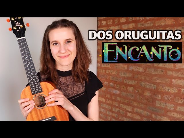Dos Oruguitas - Encanto (Ukulele Playalong)