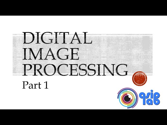 Digital Image Processing - Part 1 - Introduction