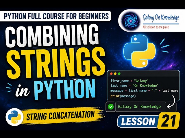 Combining Strings in Python | Python Full Course for Beginners | Lesson 21