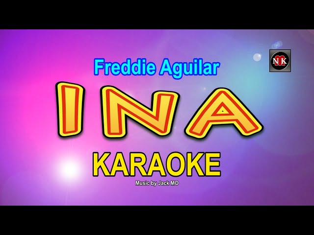 INA [ KARAOKE ] - FREDDIE AGUILAR@nuansamusikkaraoke