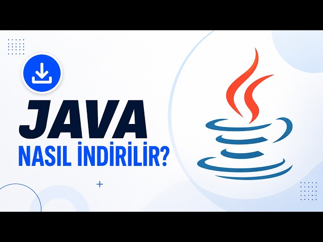 Java Nasıl İndirilir?