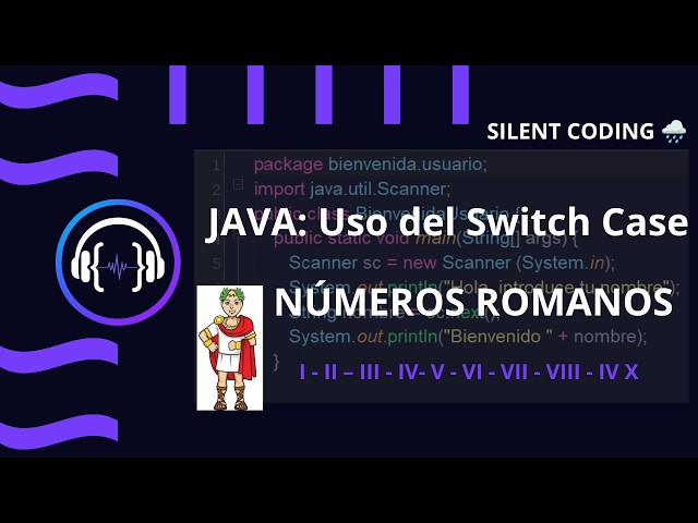 Java Switch Case Tutorial: Convertidor de Números Romanos 🌧️ | Silent Coding