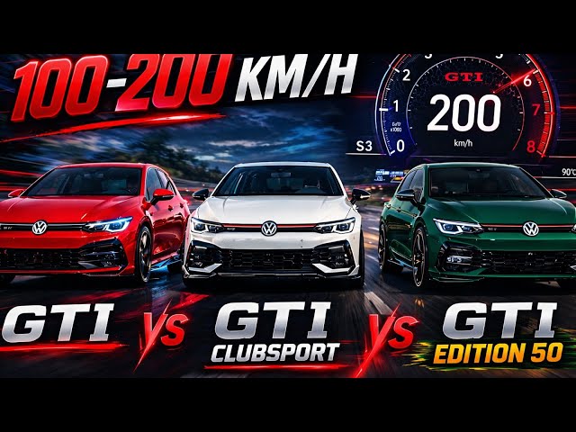 GOLF GTI vs GTI CLUBSPORT vs GTI EDITION 50 // 100-200 & 0-250 
