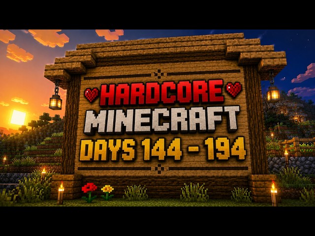 Minecraft Hardcore: Days 144 - 194... Building Big in a Permadeath World!