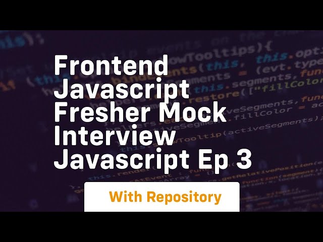 Frontend javascript fresher mock interview javascript ep 3