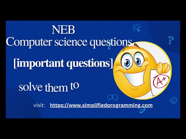 NEB grade 12 computer science important questions 2080