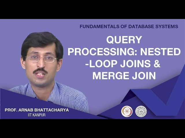 Query Processing: Nested-Loop joins and Merge join