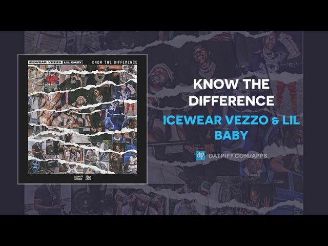 Icewear Vezzo & Lil Baby - Know the Difference (AUDIO)