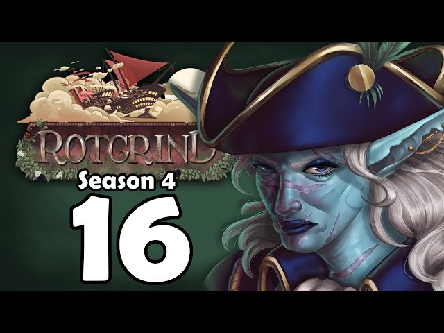 A Pirate's Welcome Home | Rotgrind S4 E16 | Pathfinder Second Edition