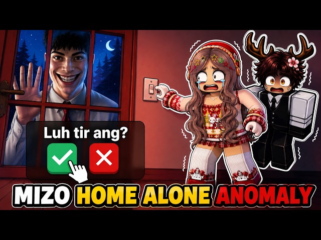MIZO HOME ALONE ANOMALY ROBLOX