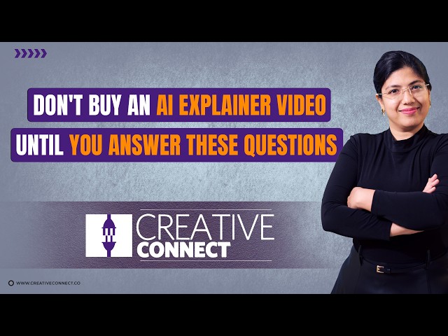 9 Reasons You Shouldn't Invest in AI Explainer Videos | By Creative Connect