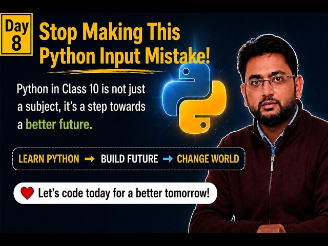 Day 8 : Stop Making This Python Input Mistake!