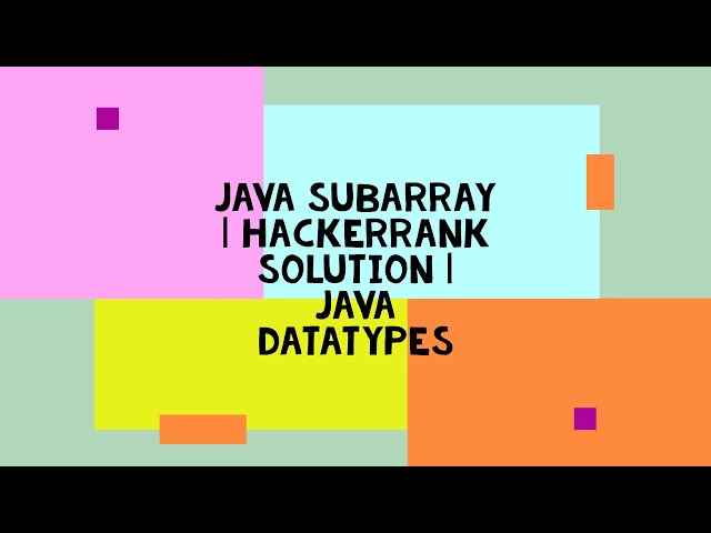 JAVA SUBARRAY | HACKERRANK SOLUTION | JAVA DATATYPES