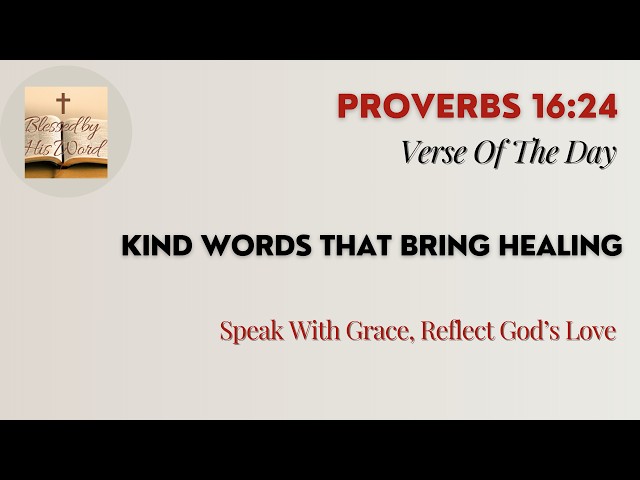 Bible Verse Of The Day  | Proverbs 16:24 | Kind Words That Bring Healing | Aug 28, 2026