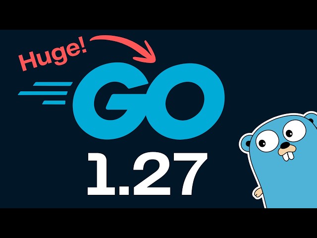 Everything New in Go 1.27 (Best release ever?)