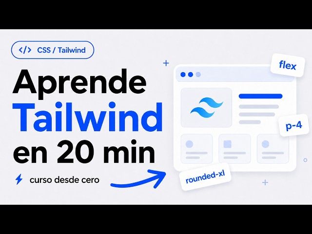 🚀 Tailwind CSS in 20 Minutes (FROM SCRATCH)