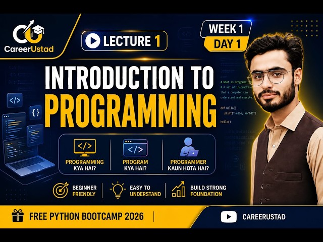 Python Programming Course 2026 | Lecture 1 | Introduction to Programming for Beginners | CareerUstad