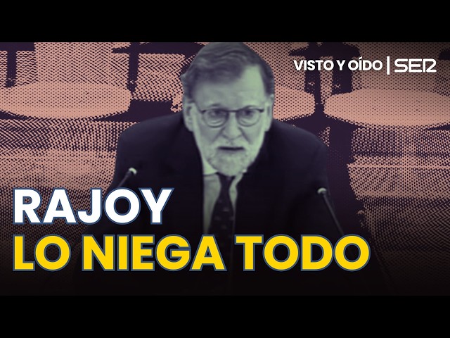 RAJOY lo niega TODO | VISTO Y OÍDO EN LA SER