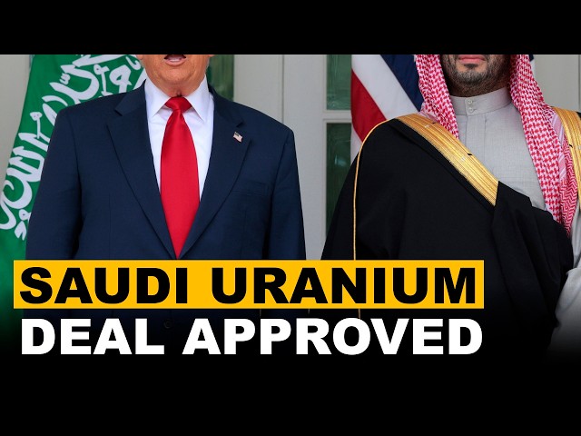 Trump Approves Saudi Nuclear Deal That Could Allow Uranium Enrichment