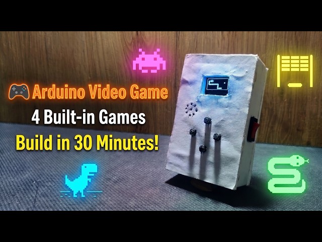Arduino Video Game | 4 Built-in Games | Build in Just 30 Minutes