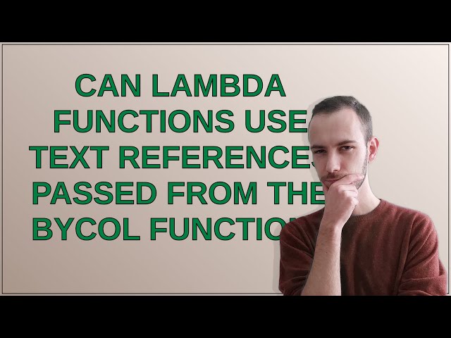 Can Lambda functions use text references passed from the ByCol function?