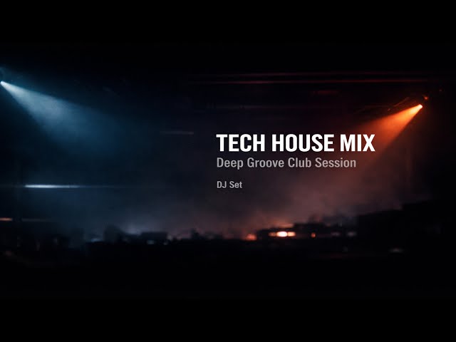 Tech House Mix | Deep Groove Club Session