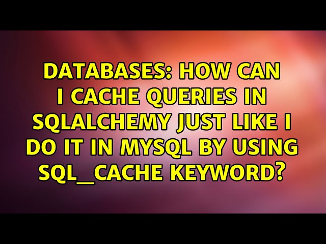 How can I cache queries in sqlalchemy just like I do it in mysql by using SQL_CACHE keyword?
