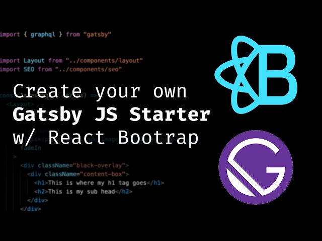 How to Create Your Own Gatsby Starter with React Bootstrap