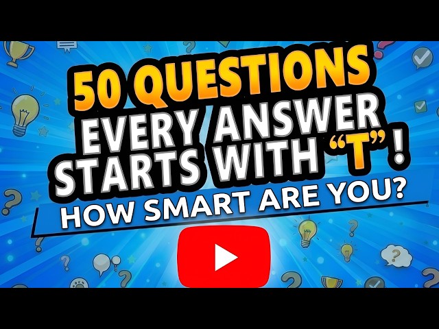 50 Tricky Trivia Questions | Every Answer Starts with T – How Many Will You Get?