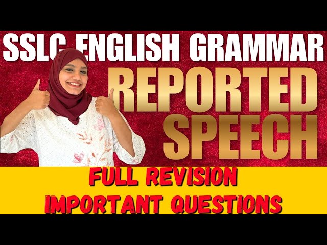 REPORTED SPEECH | SSLC ENGLISH GRAMMAR 2026 | SSLC CLASS 10 ENGLISH IMPORTANT QUESTION