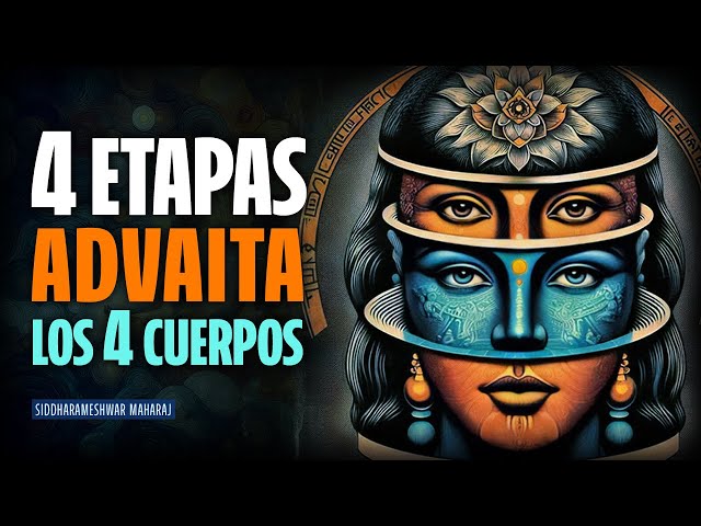The 4 STAGES to Advaita NON-DUALITYSiddharameshwar Maharaj