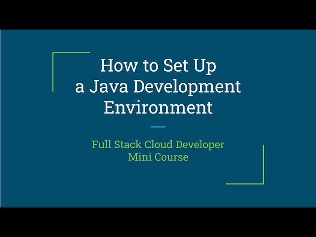 How to set up a Java development environment