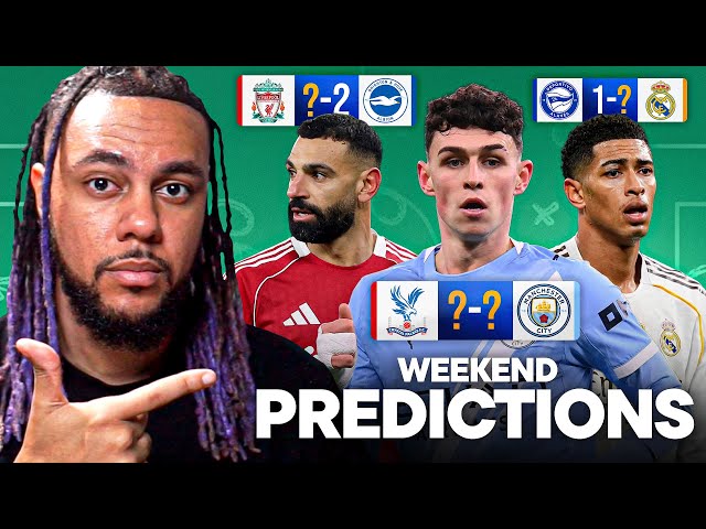 WEEKEND PREDICTIONS! Palace v City, Liverpool v Brighton + more 🔥