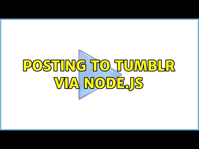 Posting to Tumblr via Node.js