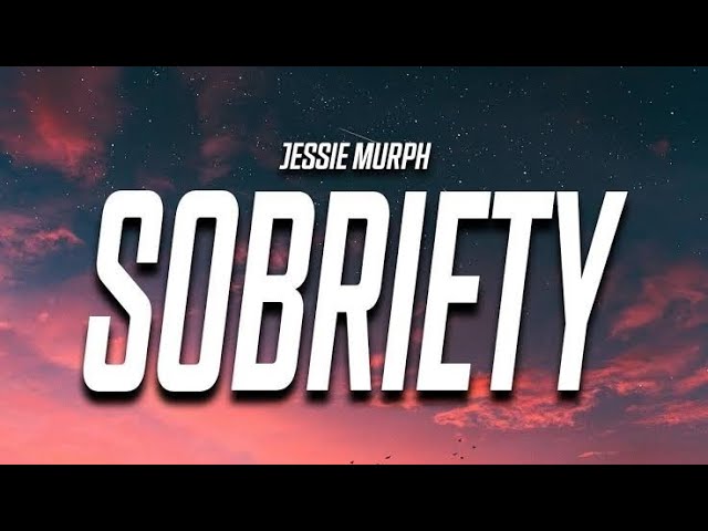 Jessie Murph – Sobriety (Lyrics) | Emotional Song That Hits Deep