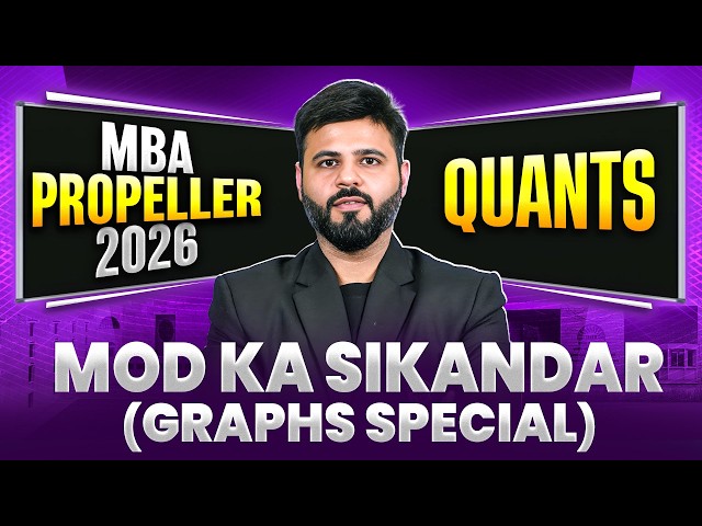 Mod ka Sikandar Graphs Special for CAT Exam 2026 | CAT Quants Preparation | MBA PROPELLER 2026