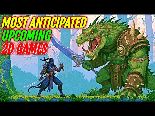 15 Most Anticipated Upcoming 2d Games Worth Watching (Must Play Games)