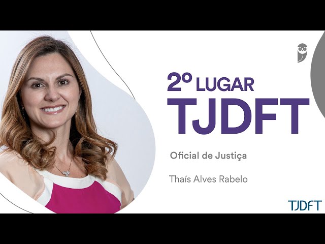 Thaís Rabelo - Aprovada em 2° lugar no concurso TJDFT para Oficial de Justiça Avaliador Federal.