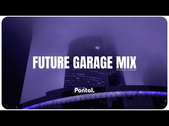 FUTURE GARAGE MIX 2025 (MIXED BY CLOWES)