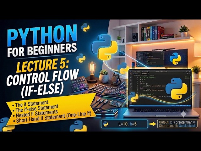 Python Programming - Lecture 5 | Conditional Statements | if-elif-else