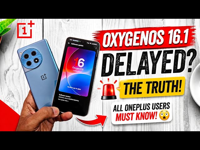 OxygenOS 16.1 Update DELAYED? The truth all oneplus users Must know!😮