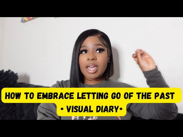 REACHING MY BREAKING POINT (EMBRACING LETTING GO OF THE PAST) | Visual Diary