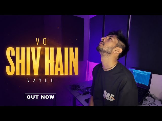 VO SHIV HAIN - VAYUU | Mahadev Rap Song 2026 | Om Namah Shivay | Music Video