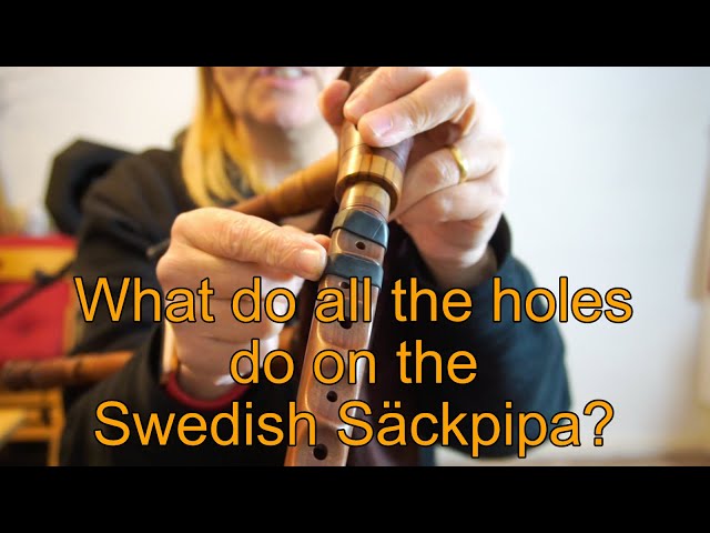 What do all the holes do on the Swedish Säckpipa?